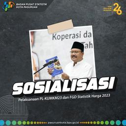 Sosialisai Pelaksanaan PL-KUMKM dan FGD Statistik Harga 2023